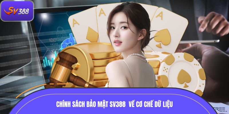 Chính sách bảo mật SV388 quy định về cơ chế thu thập dữ liệu