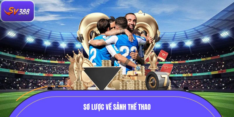 Sơ lược về sảnh thể thao